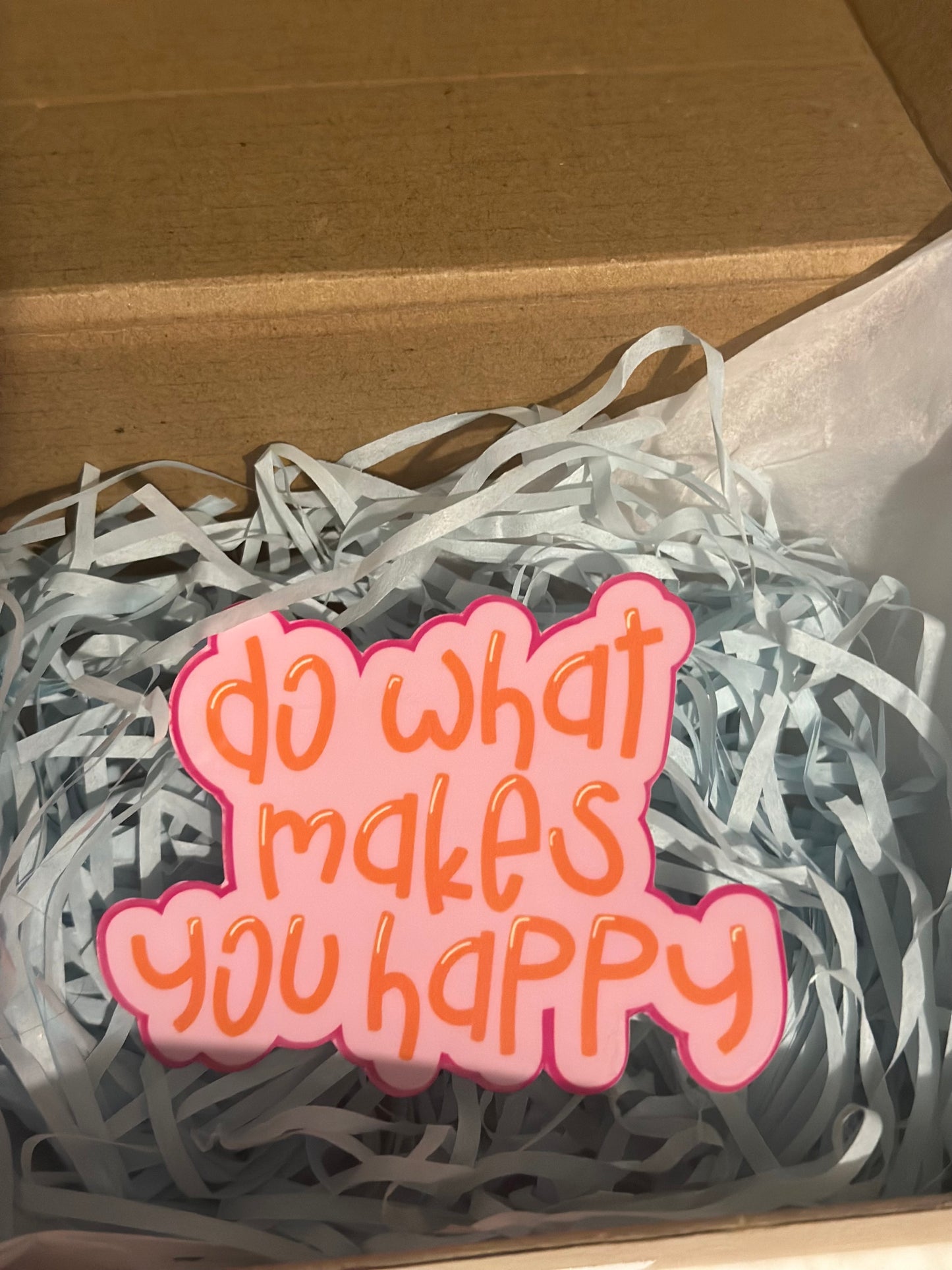 Do what makes you happy Waterproof Sticker