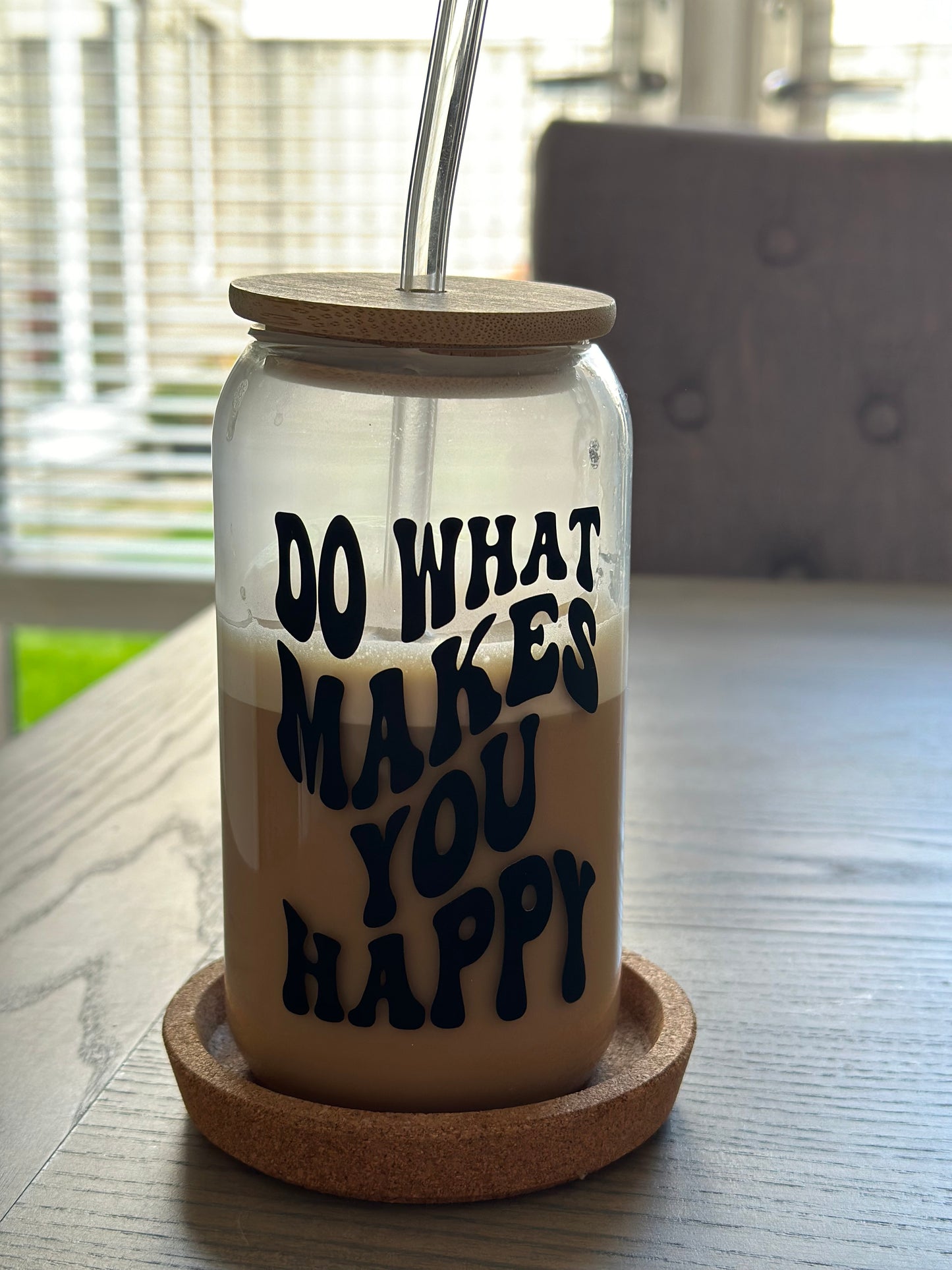 Do what makes you happy Libby glass