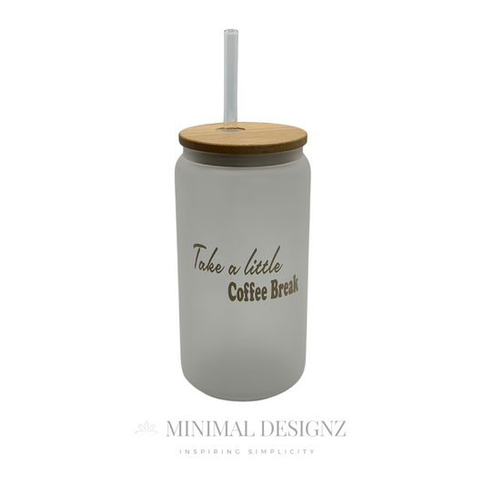 Take a little break frosted Libby glass