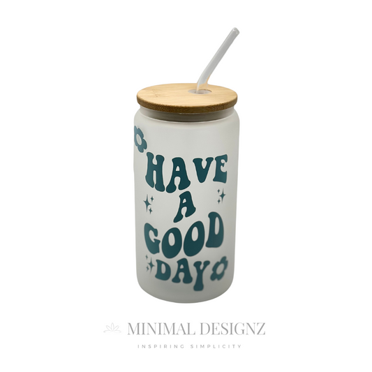 Have a good day Libby glass